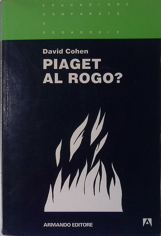 Piaget al rogo?