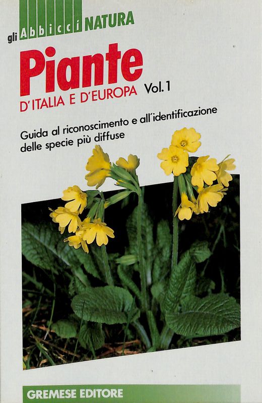 Piante d'Italia e d'Europa Vol. 1