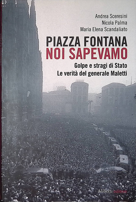 Piazza Fontana. Noi sapevamo. Golpe e stragi di Stato. La …
