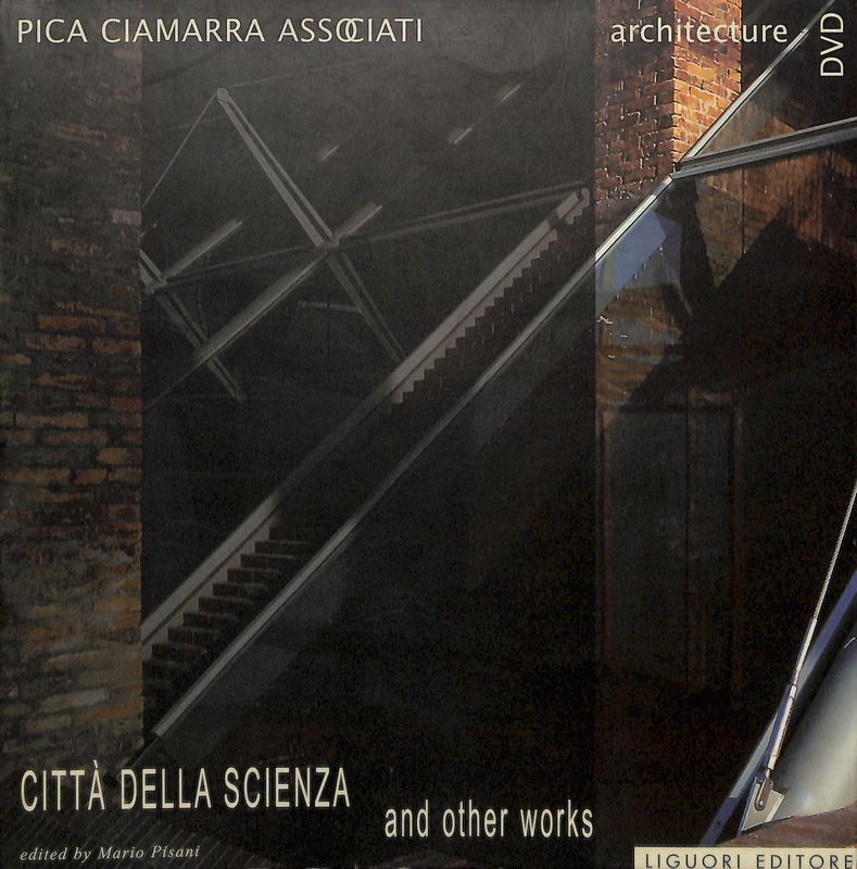 Pica Ciamarra Associati. Città della scienza and other works. Con …