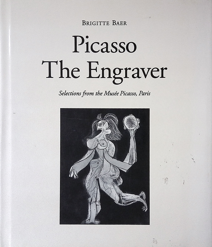 Picasso The Engraver. Selections from the Musee Picasso, Paris