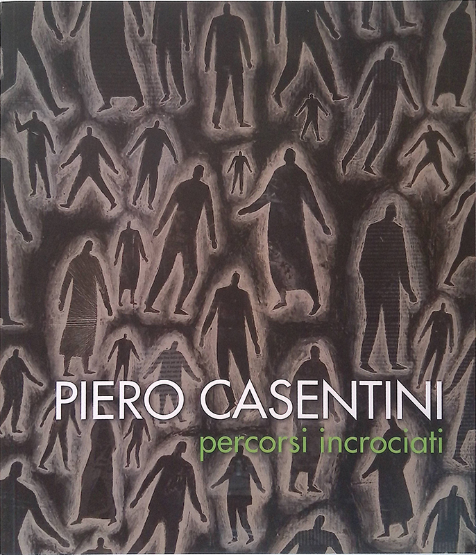 Piero Casentini. Percorsi incrociati