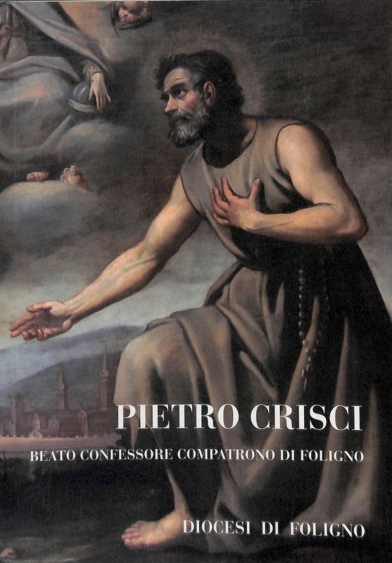 Pietro Crisci, beato confessore compatrono di Foligno