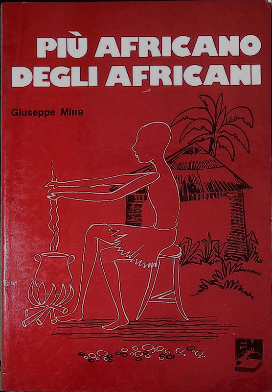 Più africano degli africani. Padre Francesco Comoglio Missionario della Consolata …