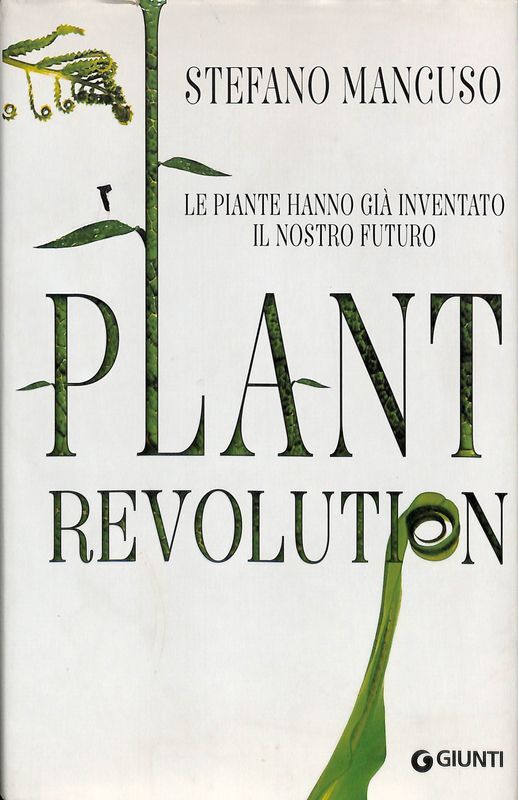 Plant revolution. Le piante hanno già inventato il nostro futuro