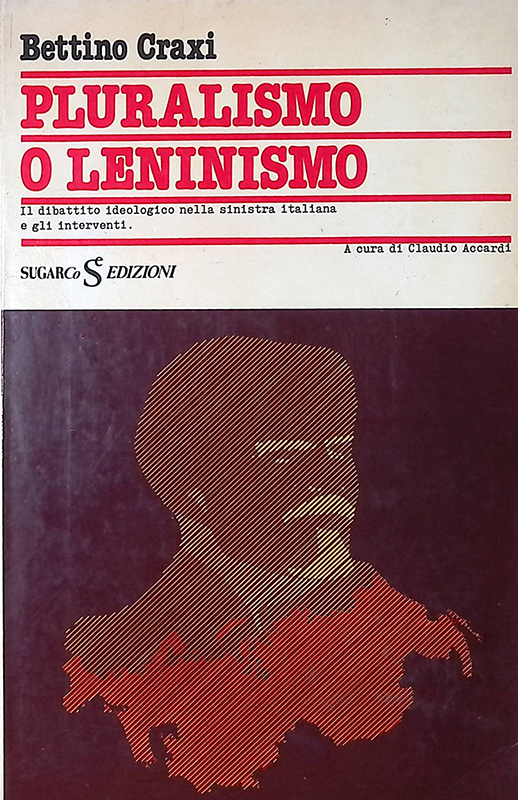 Pluralismo o leninismo. Il dibattito ideologico della sinistra italiana e …