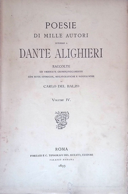 Poesie di mille autori intorno a Dante Alighieri raccolte cronologicamente …