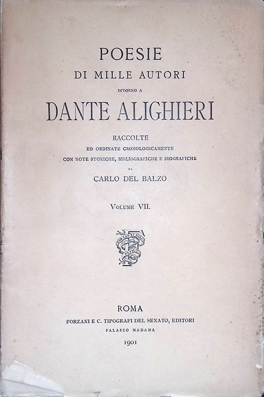 Poesie di mille autori intorno a Dante Alighieri raccolte cronologicamente …