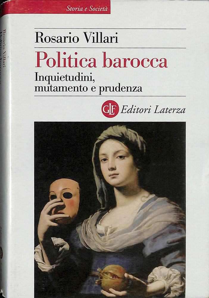 Politica barocca. Inquietudini, mutamento e prudenza