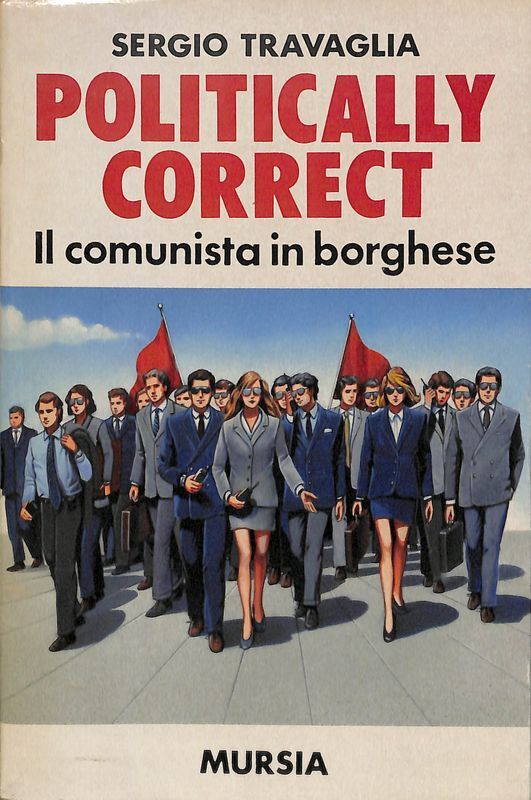 Politically correct. Il comunista in borghese