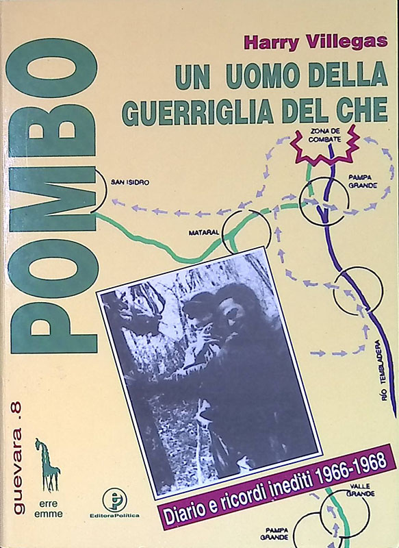 Pombo, un uomo della guerriglia del Che. Diario e testimonianze …