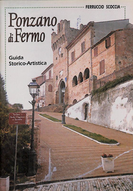 Ponzano di Fermo. Guida Storico-Artistica