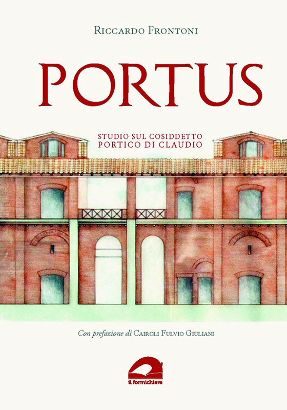 PORTUS. Studio sul cosiddetto portico di Claudio