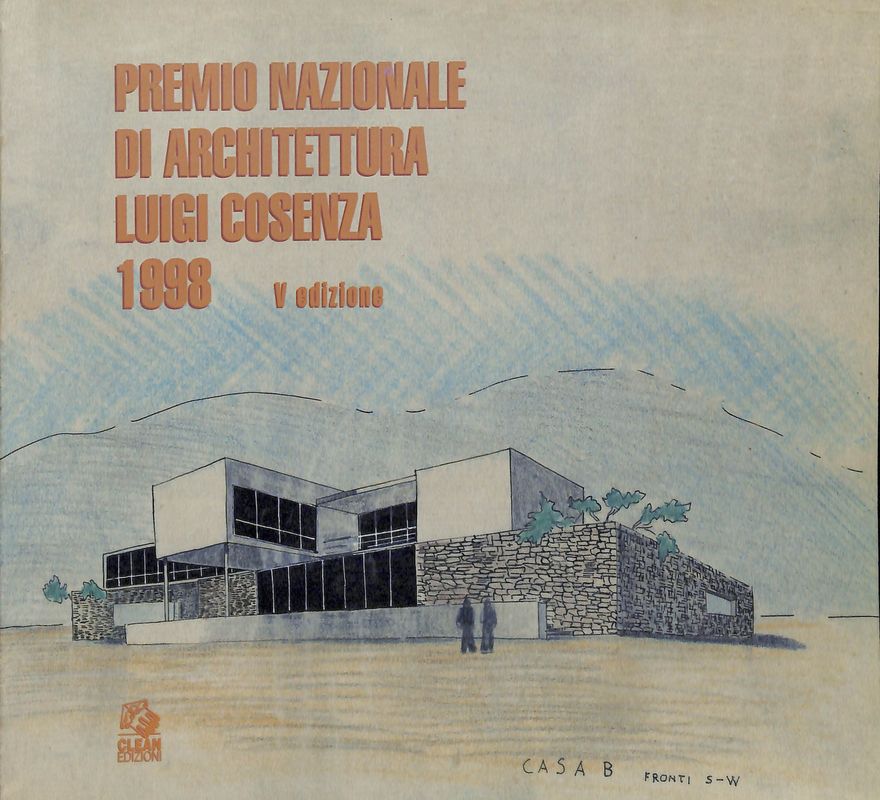 Premio Nazionale di Architettura. Luigi Cosenza 1998. V edizione