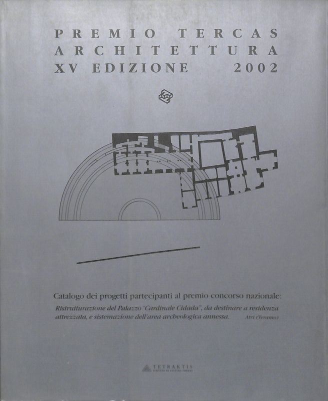 Premio Tercas Architettura. XV edizione 2002