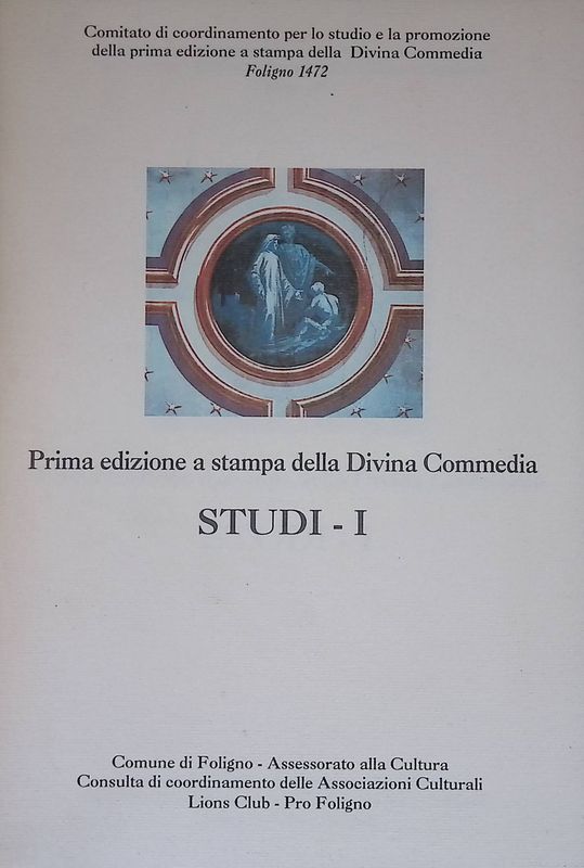 Prima edizione a stampa della Divina Commedia. Studi - I