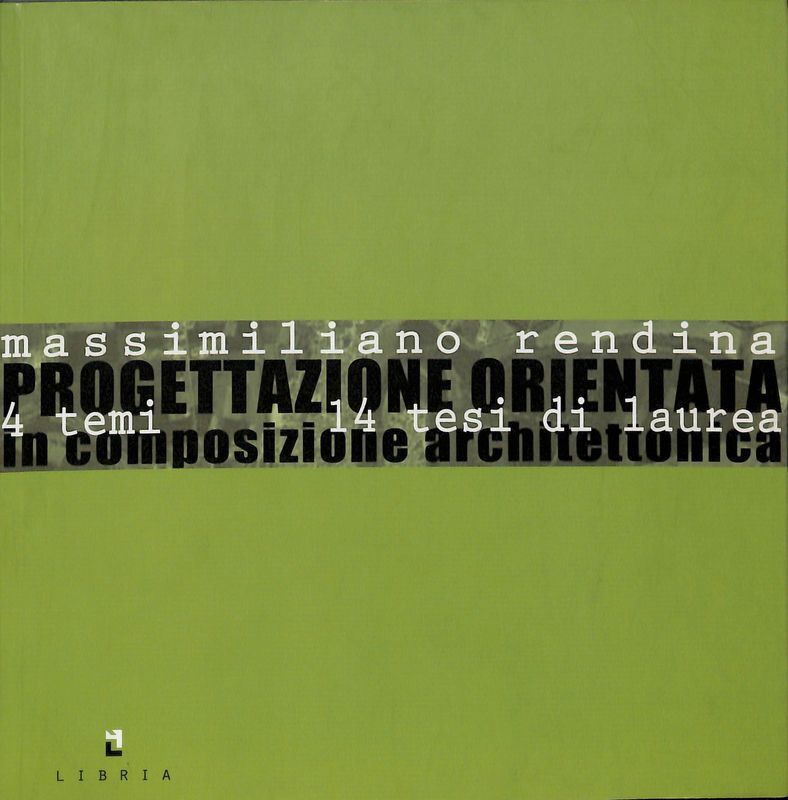 Progettazione orientata. 14 temi 14 tesi di laurea in composizione …