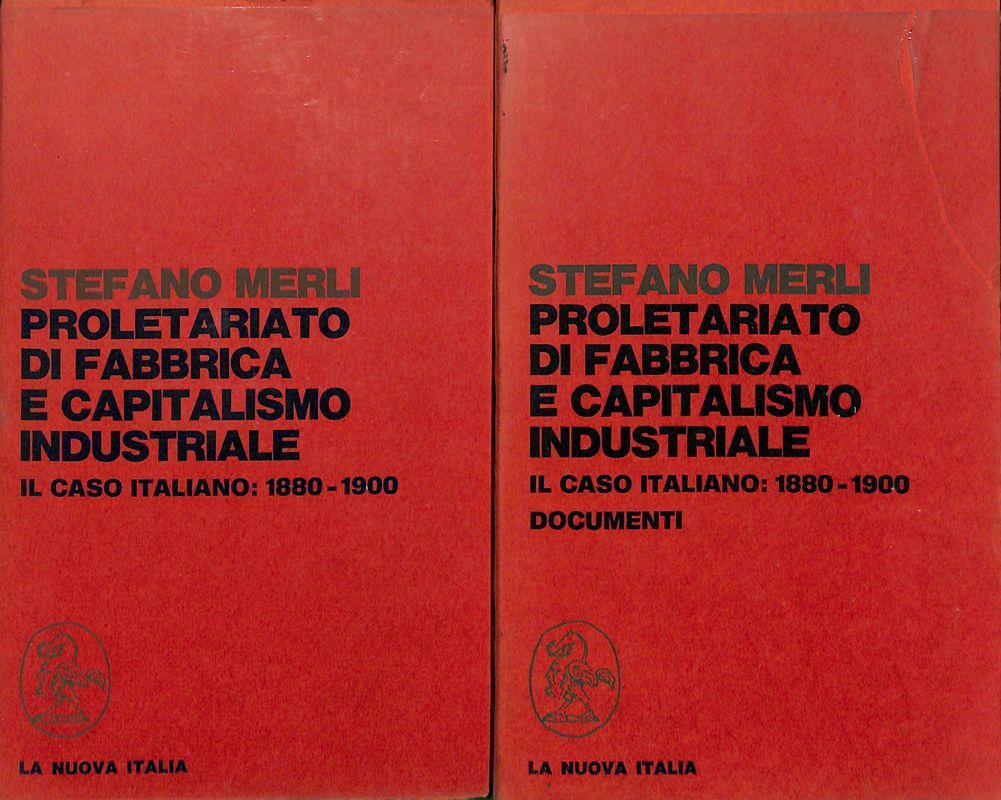 Proletariato di fabbrica e capitalismo industriale. Il caso italiano. 1880-1900. …