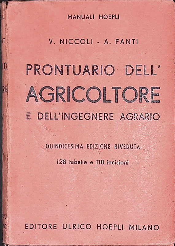 Prontuario dell'agricolotore e dell'ingegnere agrario con modificazioni ed aggiunte