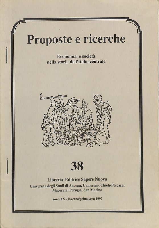 Proposte e ricerche. Economia e società nella storia dell'Italia centrale. …