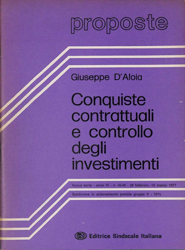 Proposte. N. 45-46. Conquiste contrattuali e controllo degli investimenti