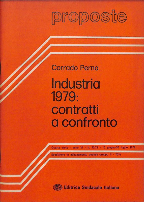 Proposte. N. 72-73, 1979. Industria 1979, contratti a confronto