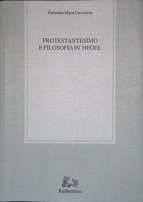 Protestantesimo e filosofia in Hegel