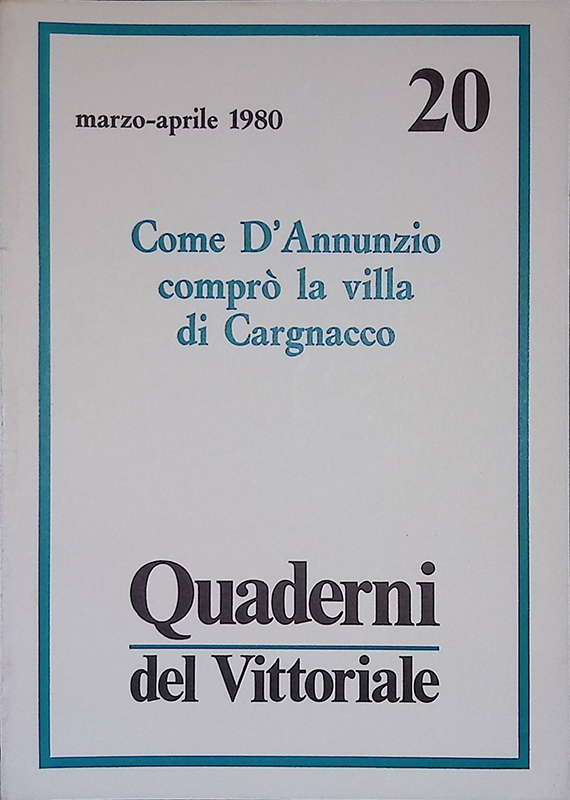 Quaderni del Vittoriale n.20 marzo-aprile 1980. Come d'Anninzio comprò la …