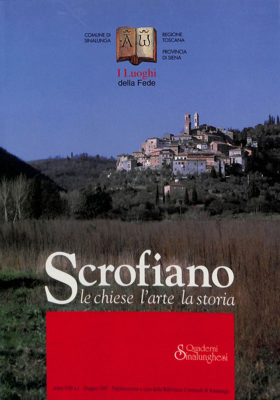 Quaderni Sinalunghesi. Anno VIII n. 1, 1997. Scrofiano. Le chiese, …