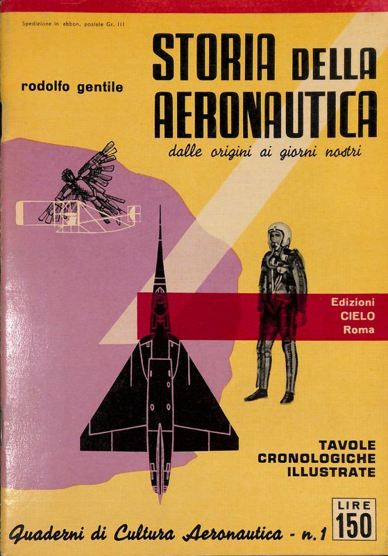 Quaderno di Cultura Aeronautica N. 1. Storia dell'aeronautica
