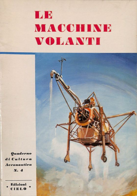 Quaderno di Cultura Aeronautica N. 4. Le macchine volanti