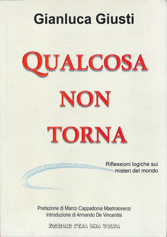 Qualcosa non torna. Riflessioni logiche sui misteri del mondo
