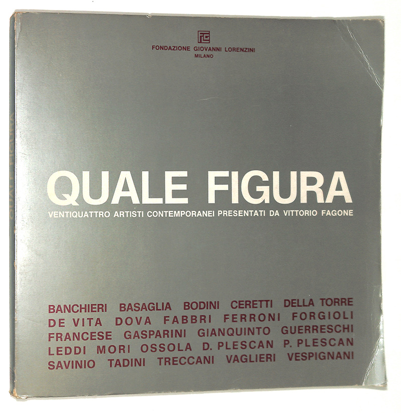 Quale figura. Ventiquattro artisti contemporanei presentati da Vittorio Fagone