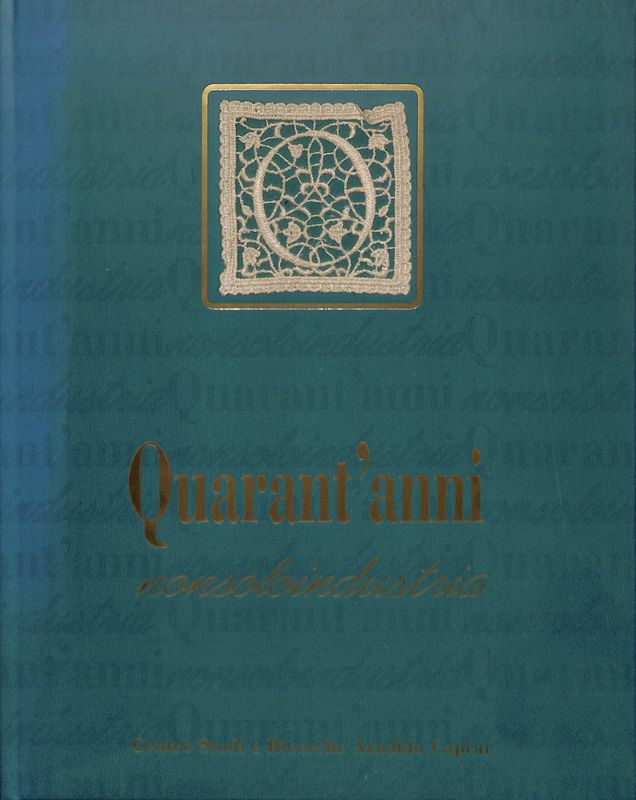Quarant'anni nonsoloindustria