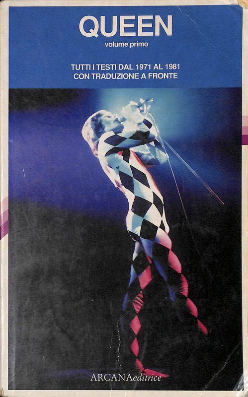 Queen. Tutti i testi dal1971 al 1981 con traduzione a …