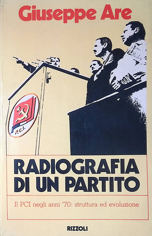 Radiografia di un partito. Il PCI negli anni '70. Struttura …