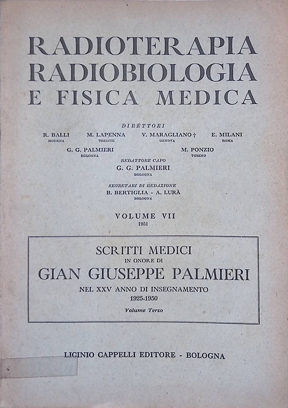Radioterapia, radiobiologia e fisica medica. Scritti medici in onore di …