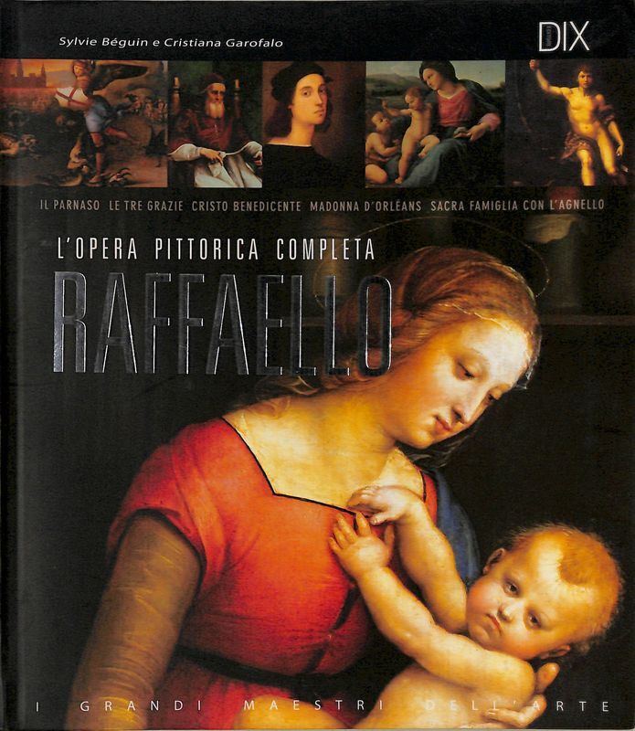 Raffaello. L'opera pittorica completa