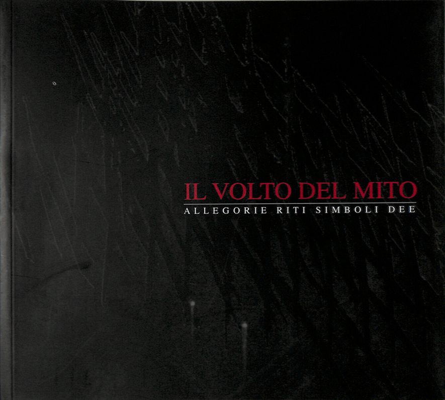 Ramotto Pierpaolo. Il volto del mito. Allegorie riti simboli dee