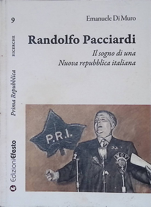 Randolfo Pacciardi. Il sogno di una nuova repubblica italiana