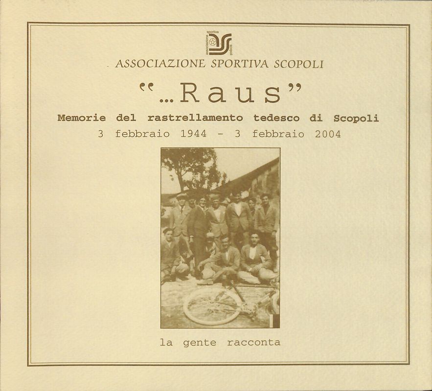 Raus. Memorie del rastrellamento tedesco a Scopoli. 3 Febbraio 1944 …