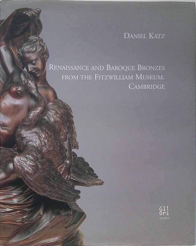 Renaissance and Baroque Bronzes from the Fitzwilliam Museum