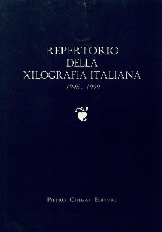 Repertorio della xilografia italiana 1946-1999. Volume Primo