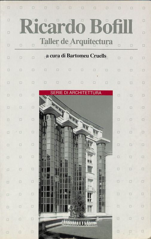 Ricardo Bofill. Taller de Arquitectura