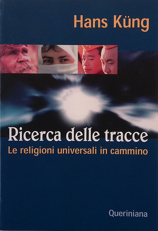 Ricerca delle tracce. Le religioni universali in cammino
