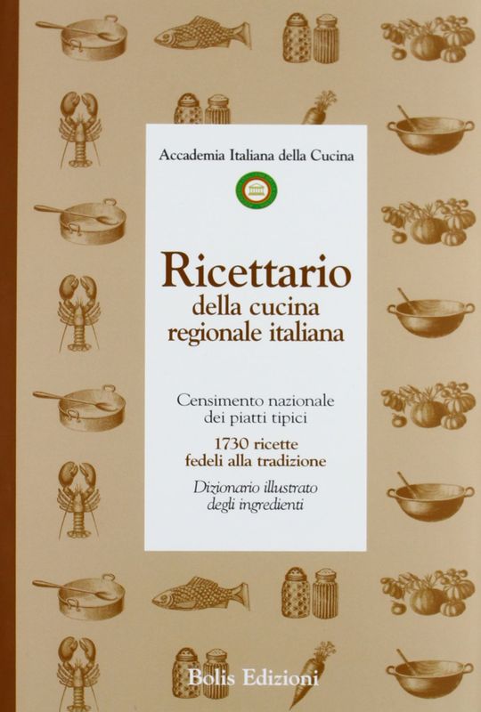 Ricettario della cucina regionale italiana. Censimento nazionale dei piatti tipici