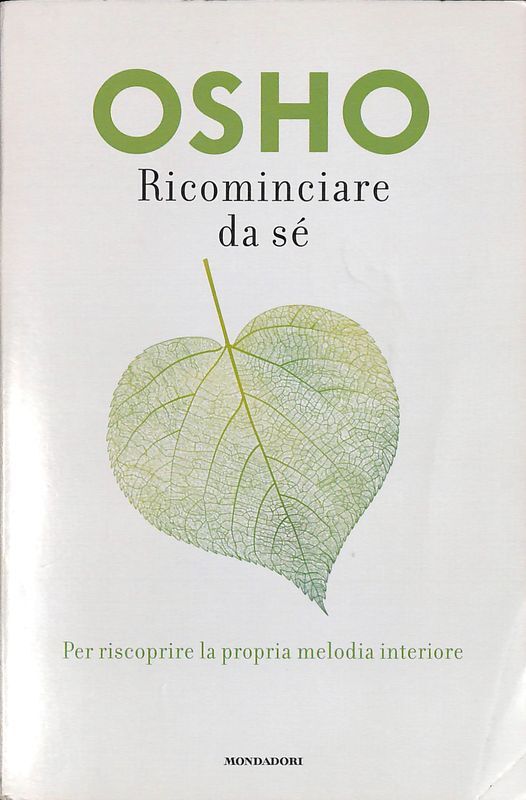 Ricominciare da se. Per riscoprire la propria melodia interiore