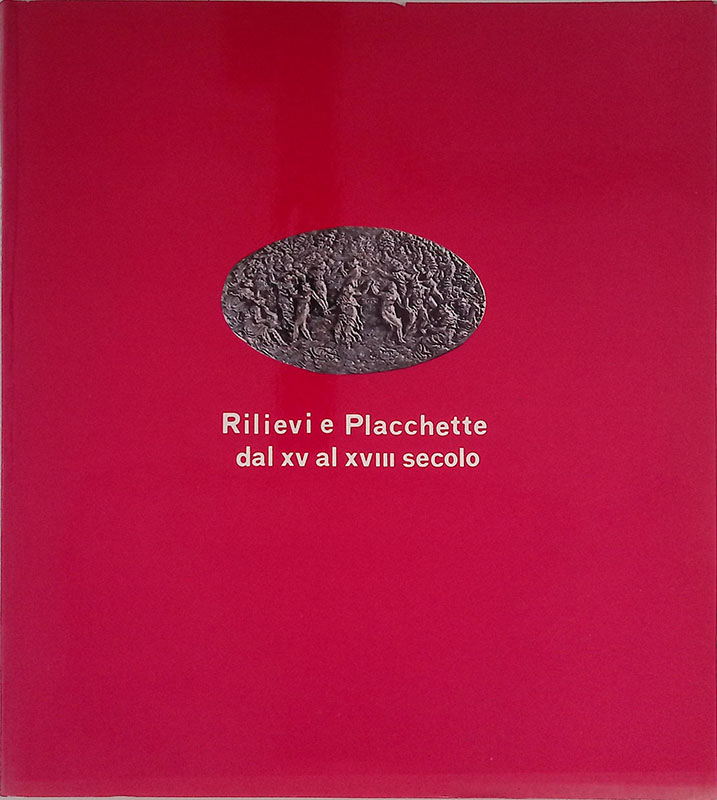 Rilievi e placchette dal XV al XVIII secolo