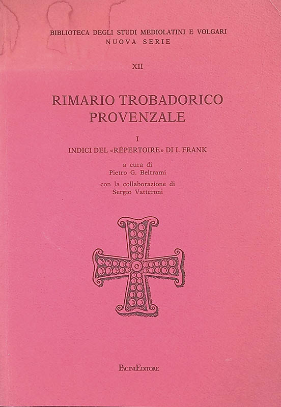 Rimario trobadorico provenzale. Vol. I - Indici del