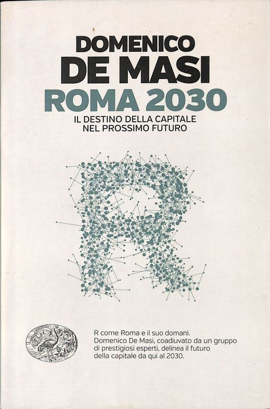 Roma 2030. Il destino della capitale nel prossimo futuro